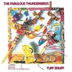 Fabulous Thunderbirds : Tuff Enuff